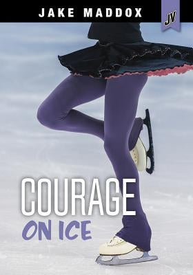 Courage on Ice by Maddox, Jake