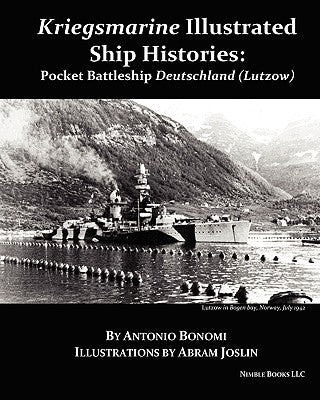 Pocket Battleship Deutschland (Lutzow): Kriegsmarine Illustrated Ship Histories by Bonomi, Antonio