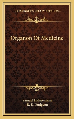 Organon of Medicine by Hahnemann, Samuel