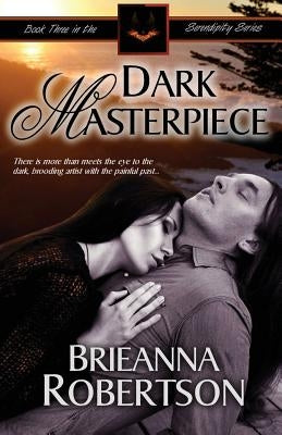 Dark Masterpiece by Robertson, Brieanna