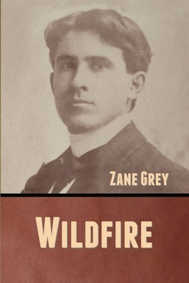 Wildfire by Grey, Zane