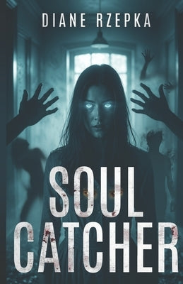 Soul Catcher by Rzepka, Diane