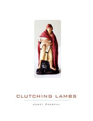 Clutching Lambs by Passehl, Janet