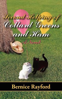 Second Helping of Collard Greens and Ham by Rayford, Bernice