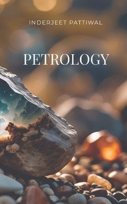 Petrology by Pattiwal, Inderjeet