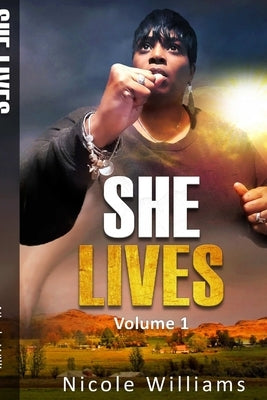 She Lives by Williams, Nicole