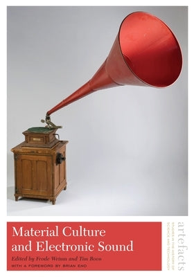 Material Culture and Electronic Sound by Weium, Frode