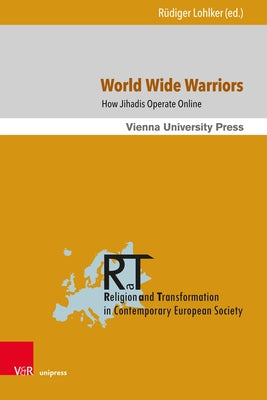 World Wide Warriors: How Jihadis Operate Online by Fisher, Ali