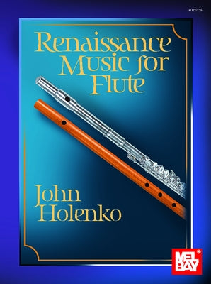 Renaissance Music for Flute by Holenko, John