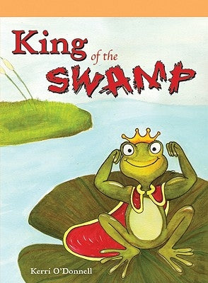 King of the Swamp by O'Donnell, Kerri