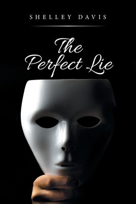 The Perfect Lie by Davis, Shelley