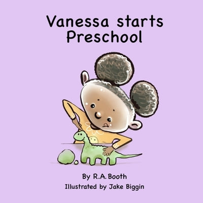 Vanessa starts Preschool: A read-aloud rhyming story. by Biggin, Jake