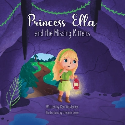 Princess Ella and the Missing Kittens by Waldecker, Ken