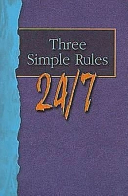 Three Simple Rules 24/7 Student Book: A Six-Week Study for Youth by Job, Rueben P.