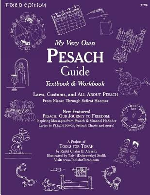 My Very Own Pesach Guide by Alevsky, Chayim B.