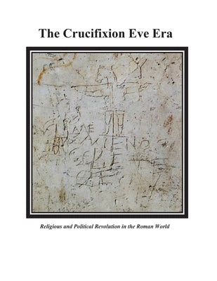 The Crucifixion Eve Era by Sandifer, Dean