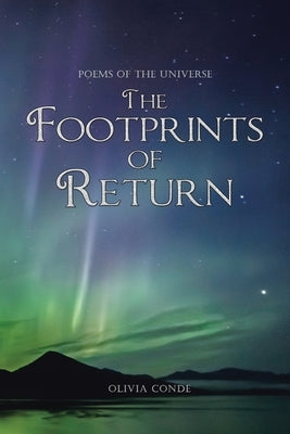 The Footprints of Return: Poems of the Universe by Conde, Olivia