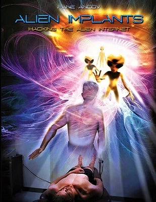Alien Implants - Hacking the Alien Internet by Andov, Pane