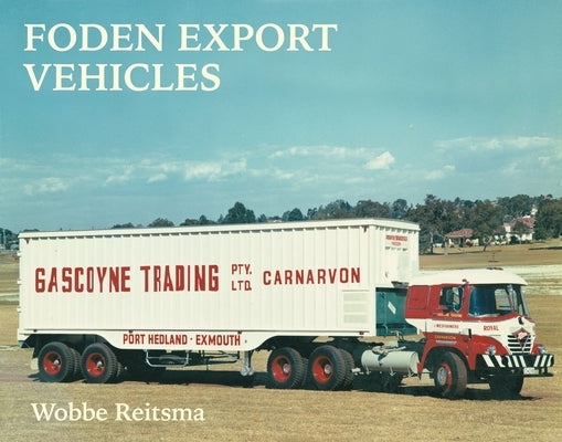 Foden Export Vehicles by Reitsma, Wobbe
