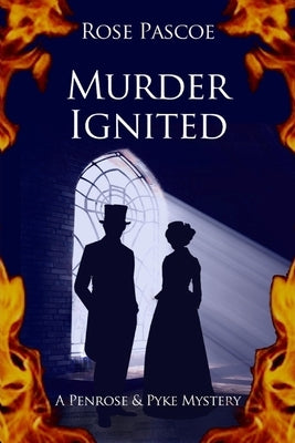 Murder Ignited by Pascoe, Rose