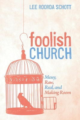 Foolish Church by Schott, Lee Roorda