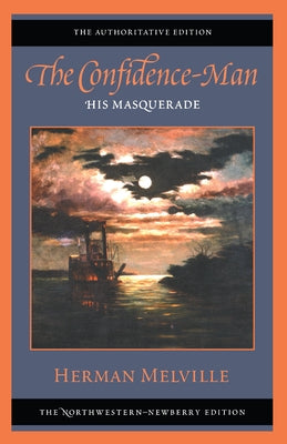 The Confidence-Man: His Masquerade: The Authoritative Edition by Melville, Herman