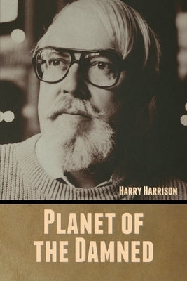 Planet of the Damned by Harrison, Harry