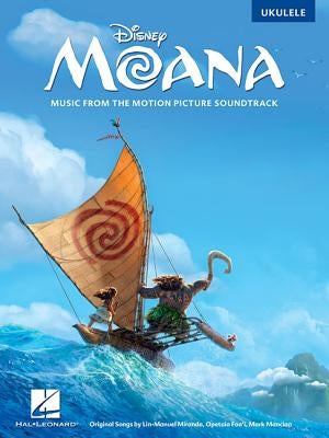 Moana: Music from the Motion Picture Soundtrack by Miranda, Lin-Manuel