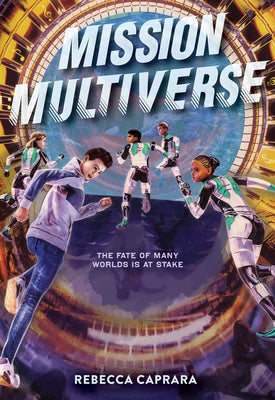 Mission Multiverse by Caprara, Rebecca