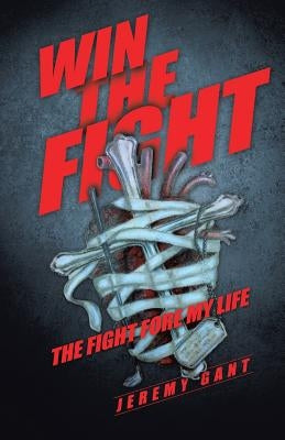 Win the Fight by Gant, Jeremy