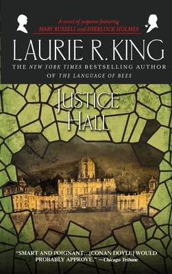 Justice Hall: A Novel of Suspense Featuring Mary Russell and Sherlock Holmes by King, Laurie R.