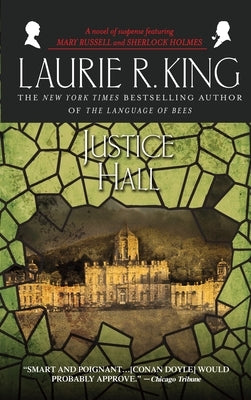 Justice Hall: A Novel of Suspense Featuring Mary Russell and Sherlock Holmes by King, Laurie R.