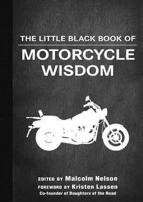 The Little Black Book of Motorcycle Wisdom by Nelson, Malcolm