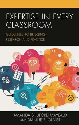 Expertise in Every Classroom: Guidelines to Bridging Research and Practice by Mayeaux, Amanda Shuford
