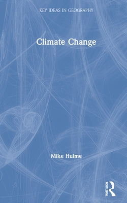 Climate Change by Hulme, Mike