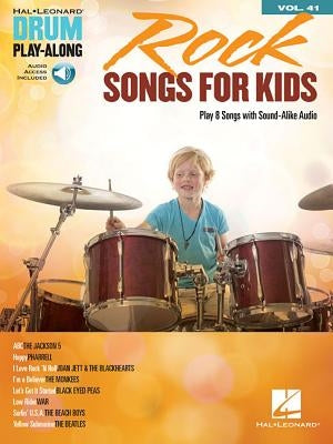 Rock Songs for Kids Drum Play-Along Volume 41 Book/Online Audio [With Access Code] by Hal Leonard Corp