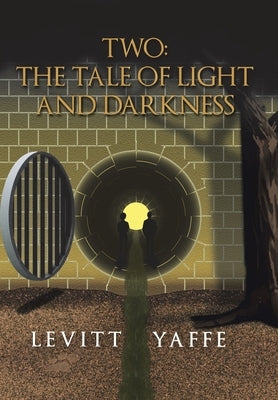 Two: the Tale of Light and Darkness by Yaffe, Levitt