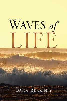 Waves of Life by Berzinjy, Dana