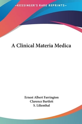 A Clinical Materia Medica by Farrington, Ernest Albert