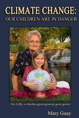 Climate Change: Our Children Are in Danger by Fitzgerald, Jennifer