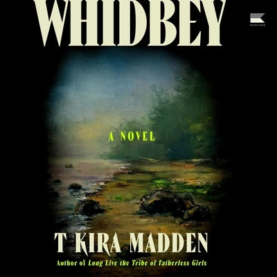 Whidbey by Madden, T. Kira