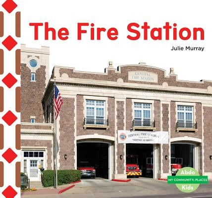 Fire Station by Murray, Julie