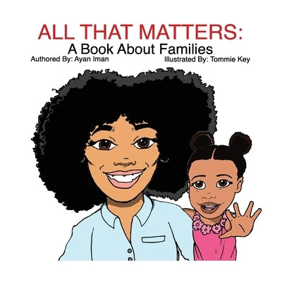 All That Matters: A Book About Families by Key, Tommie