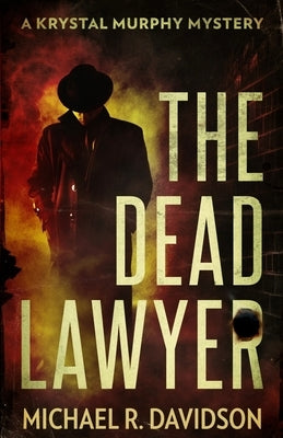 The Dead Lawyer by Davidson, Michael R.