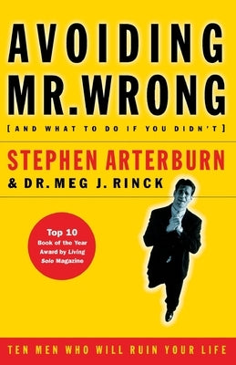 Avoiding Mr. Wrong: (And What to Do If You Didn't) ?. Paperback by Arterburn, Stephen