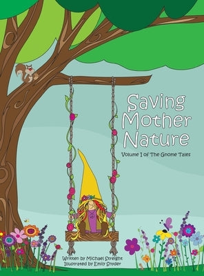 Saving Mother Nature by Streight, Michael