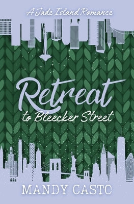Retreat to Bleecker Street by Casto, Mandy