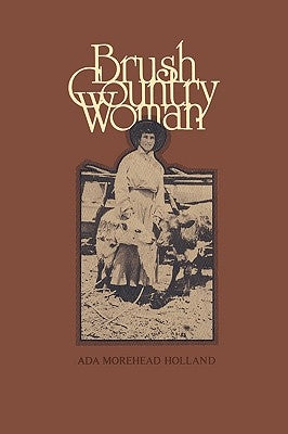 Brush Country Woman by Holland, Ada Morehead