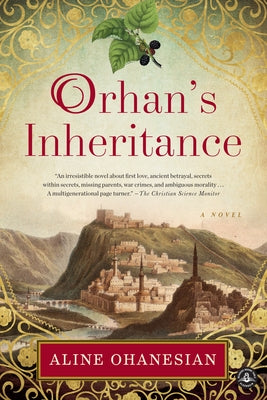 Orhan's Inheritance by Ohanesian, Aline