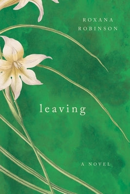 Leaving by Robinson, Roxana